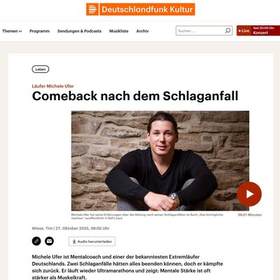 Im Deutschlandfunk‑Kultur‑Interview spricht Dr. Michele Ufer über seinen Weg zurück ins Leben: Nach zwei Schlaganfällen kämpfte sich der Mentalcoach und Extremläufer zurück zu Ultramarathons – und | Dr. Michele Ufer, Speaker, Sportpsychologe, Extremläufer